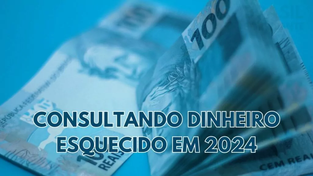 dinheiro esquecido 2024